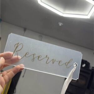 Clear Acrylic Reserved Sign with Gold Lettering (6)